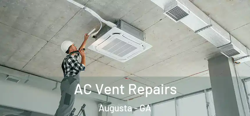 AC Vent Repairs Augusta - GA