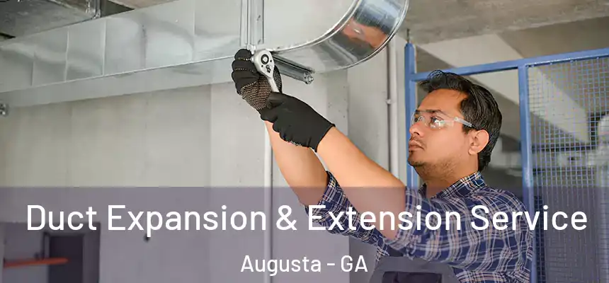 Duct Expansion & Extension Service Augusta - GA
