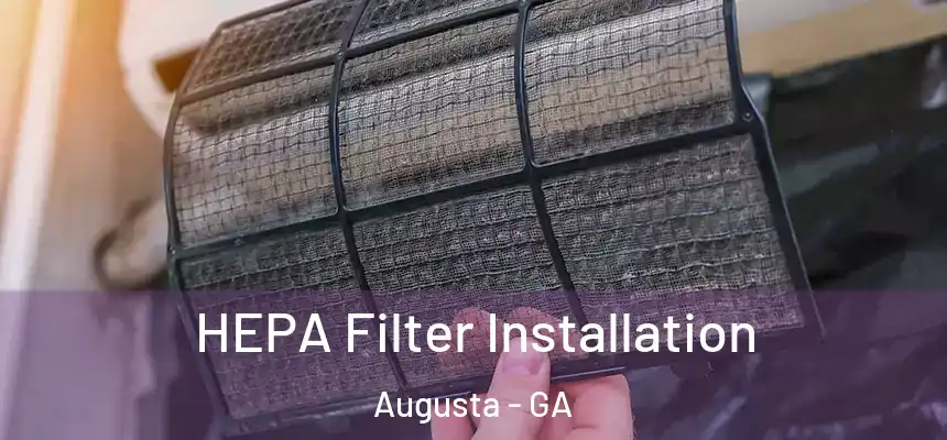  HEPA Filter Installation Augusta - GA