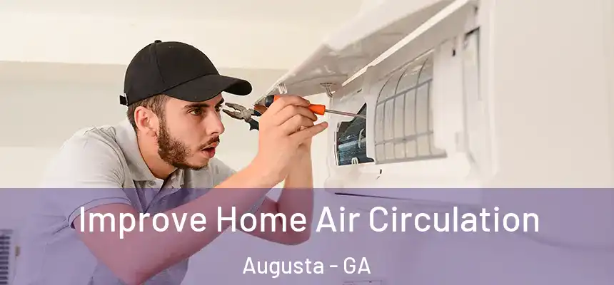 Improve Home Air Circulation Augusta - GA